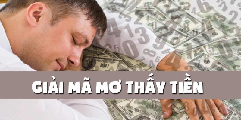 Lý giải giấc mơ thấy tiền