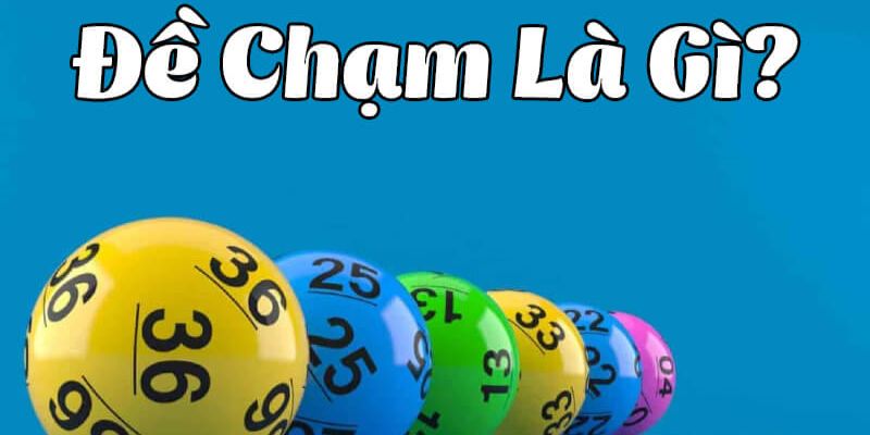 Đề chạm là gì?