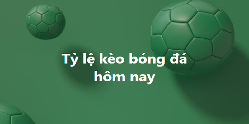 tỷ lệ kèo châu Á
